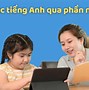 Học Tiếng Anh Cho Bé Chuẩn Bị Vào Lớp 1