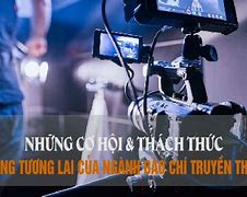 Ngành Báo Chí Truyền Thông Làm Nghề Gì